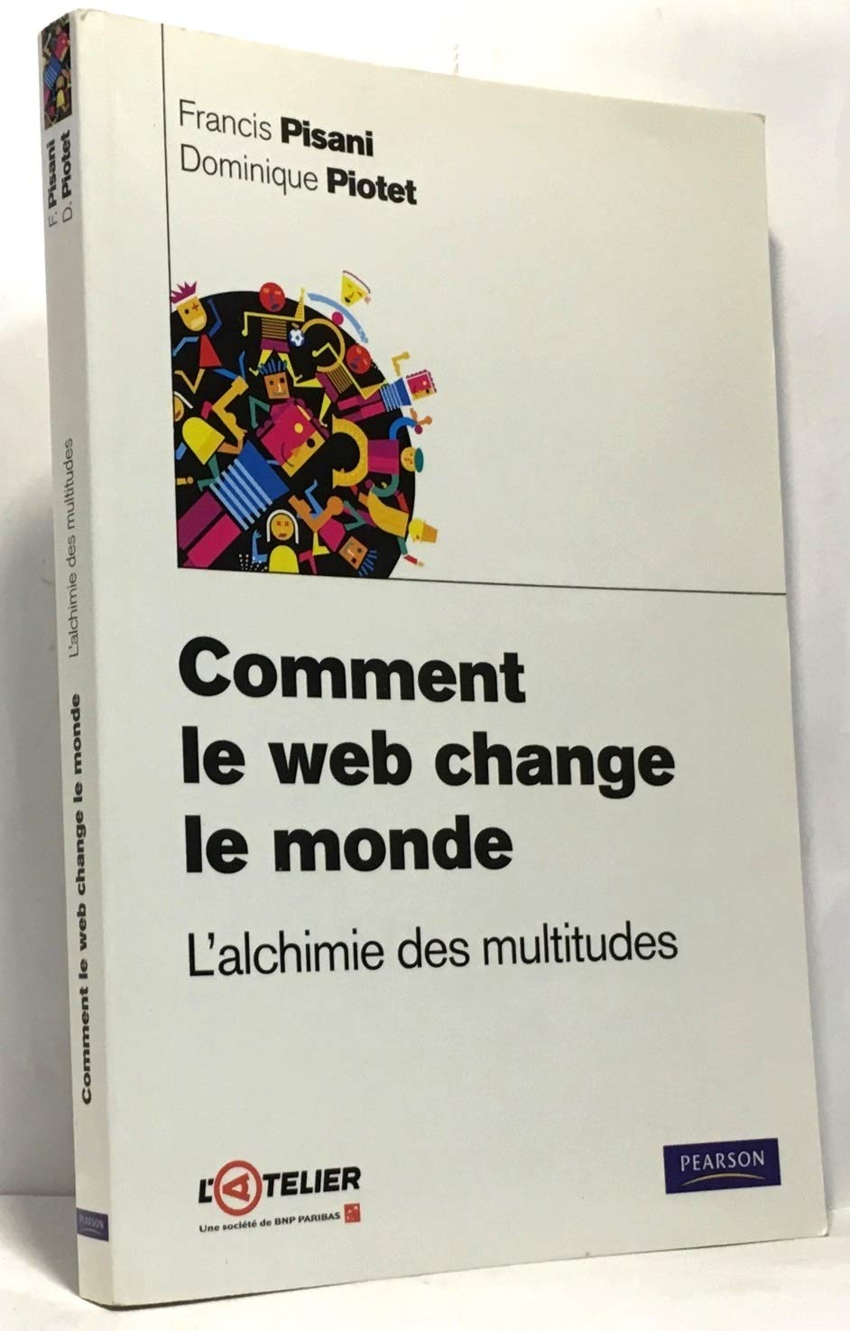 Comment le web change le monde : L'alchimie des multitudes 9782744062612