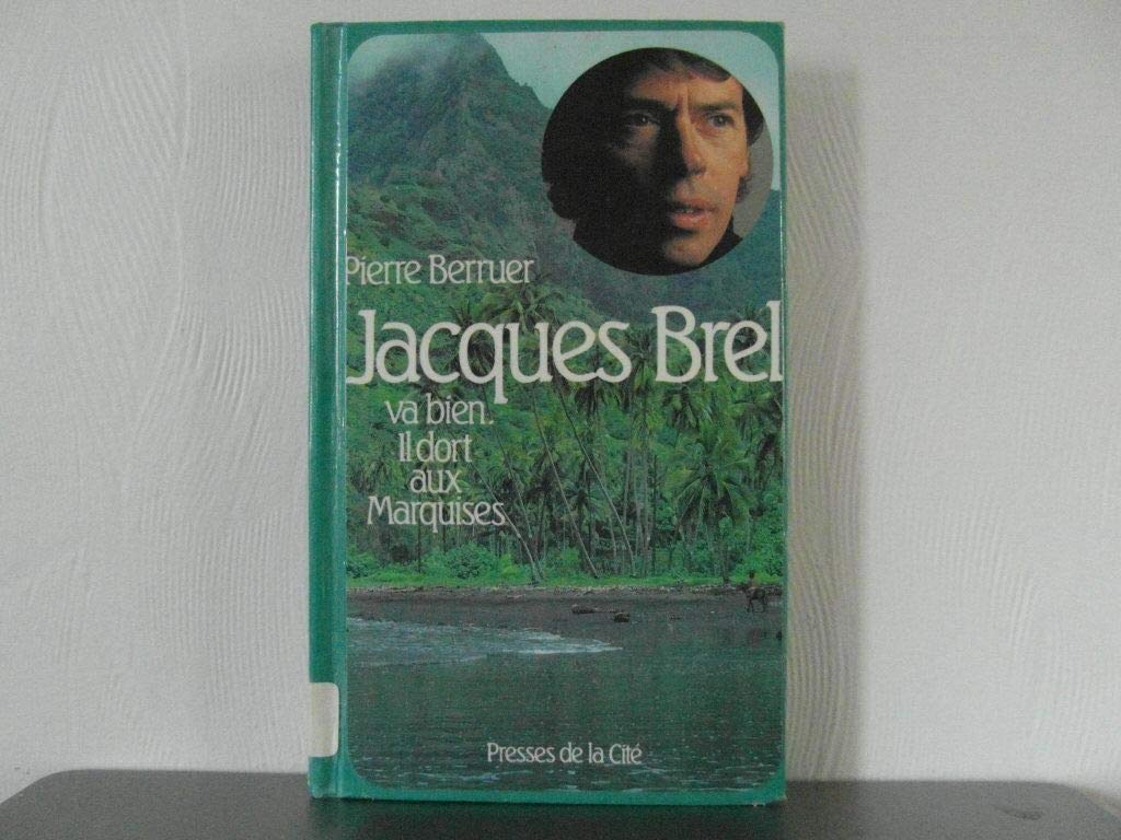 Jacques brel va bien : il dort aux marquises 9782258012578