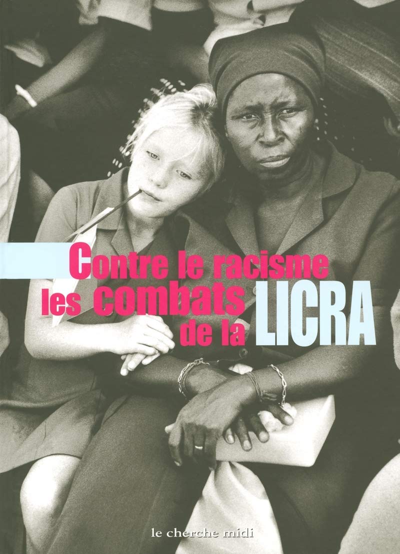 Contre le racisme, les combats de la LICRA 9782862749433