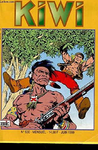 KIWI N°530. SEMIC. MENSUEL JUIN. LE PETIT TRAPPEUR. L'AUTRE. 