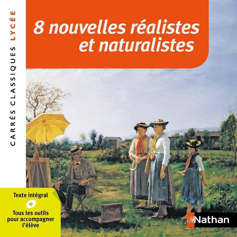 8 nouvelles réalistes et naturalistes - Edition pédagogique Lycée - Carrés classiques Nathan 9782091887364