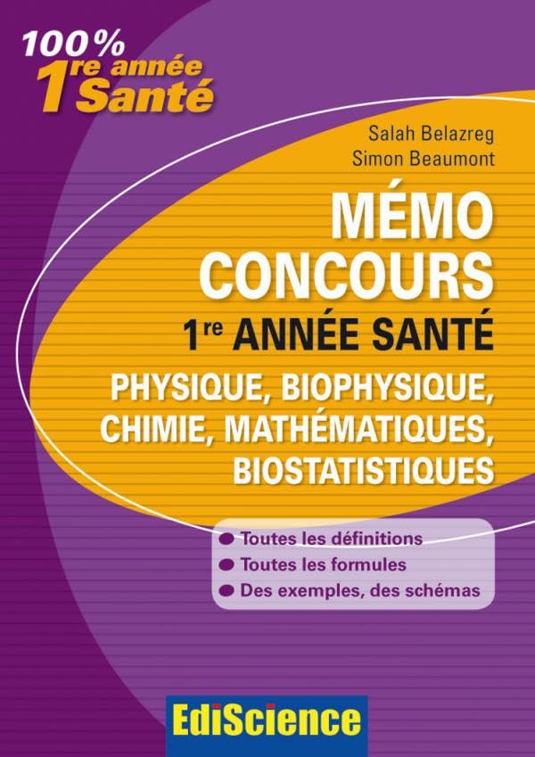 Mémo concours 1re année santé, physique, biophysique, chimie, mathématiques, biostatistiques: Définitions, formules, exemples, conseils 9782100549290
