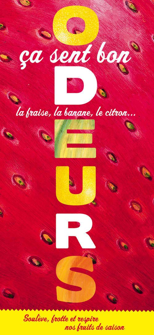 Odeurs. Ca sent bon la fraise, la banane, le citron... 9782732451909