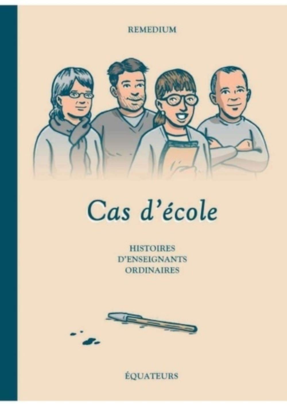 Cas d'école: Histoires d'enseignants ordinaires 9782849907511
