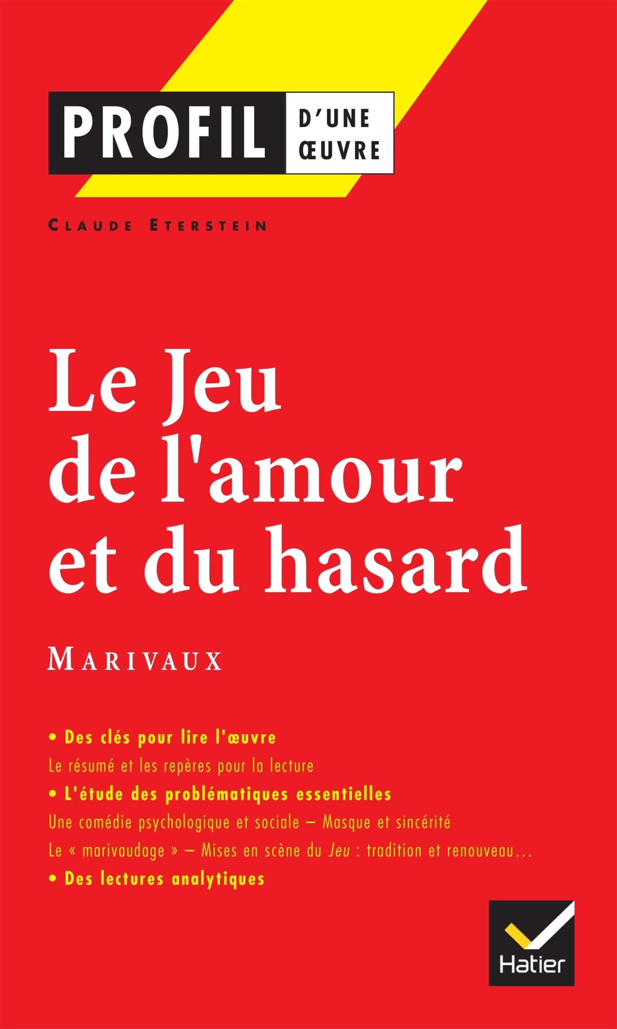Profil - Marivaux : Le Jeu de l'amour et du hasard: analyse littéraire de l'oeuvre 9782218748295