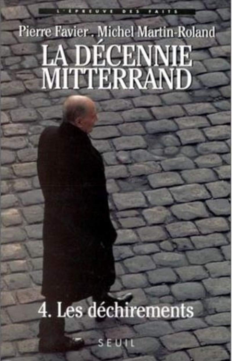 La Décennie Mitterrand, tome 4: Les Déchirements (1992-1995) 9782020293747