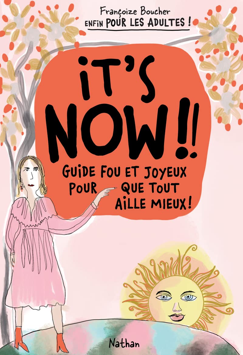 It's Now : Guide fou et joyeux pour que tout aille mieux - Adultes 9782092496930