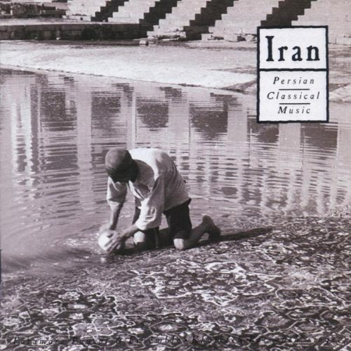 Iran : Persian Classical Music 0075597206029
