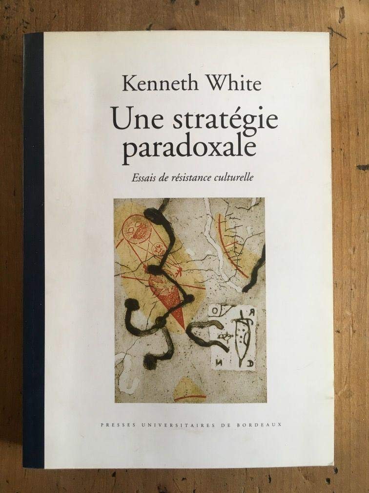 Une Strategie Paradoxale. Essais De Resistance Culturelle 9782867812200