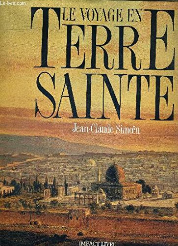 Le Voyage En Terre Sainte : The Voyage To The Holy Land 9782739200029