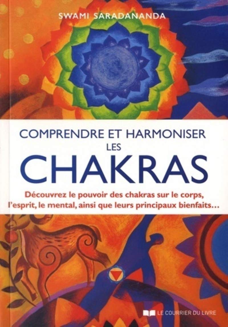 Comprendre et harmoniser les chakras 9782702913222