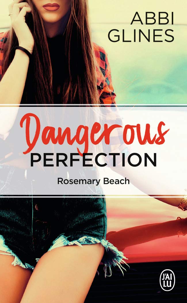 Dangerous Perfection: Rosemary Beach 9782290114353