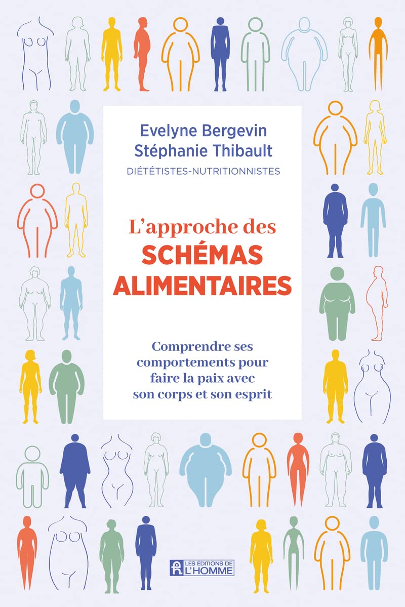 L'approche des schémas alimentaires: Comprendre ses comportements pour faire la paix avec son corps et son esprit 9782761959827