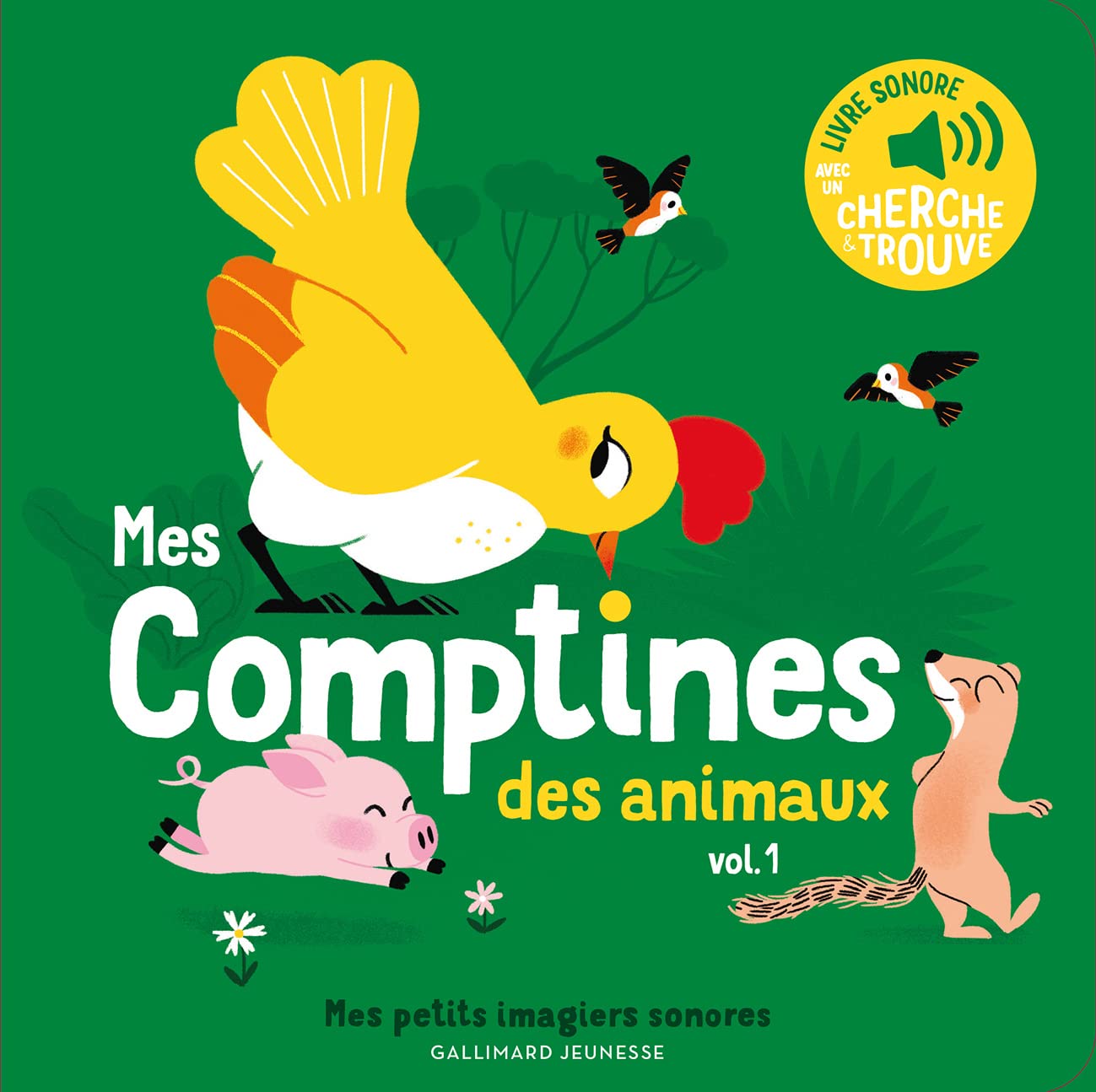 Mes comptines des animaux. Vol 1 - Mes petits imagiers sonores - Dès 1 an 9782075155779