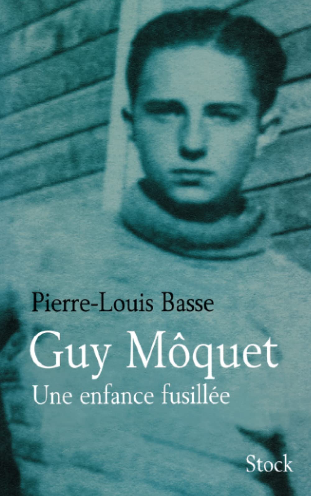 Guy Môquet, une enfance fusillée 9782234052710