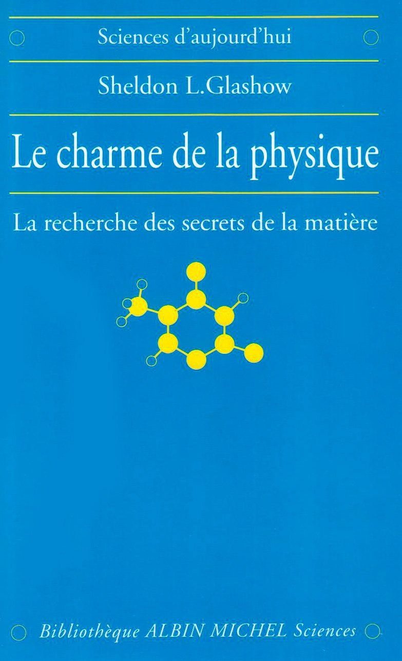 Le Charme de la physique : La Recherche des secrets de la matière 9782226092946