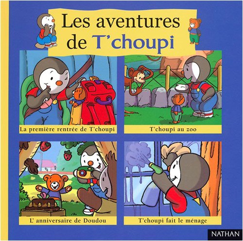 Les Aventures De T'Choupi. Volume 1 9782092021644