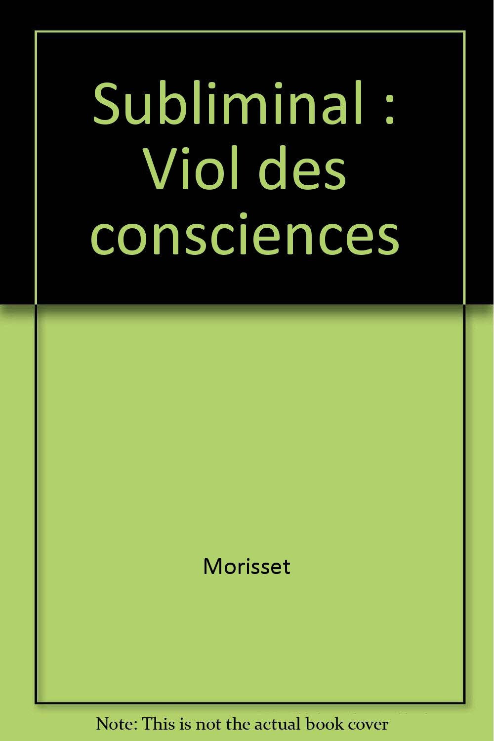 Subliminal: Viol des consciences 9782909509174