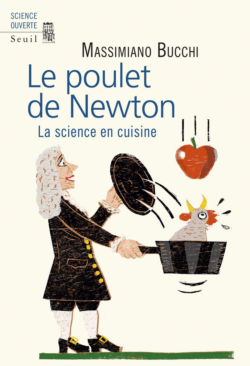 Le Poulet de Newton: La science en cuisine 9782021325430