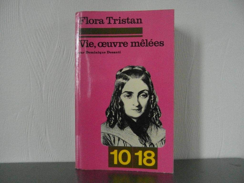 Vie, oeuvre mêlées. evoquées, commentées et choisies par dominique desanti. 