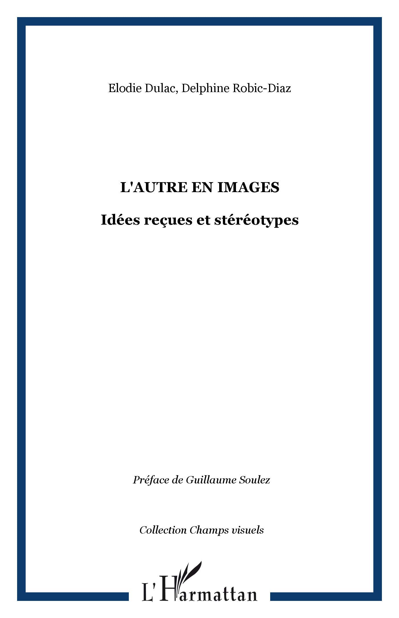 L'Autre en images : Idées reçues et stéréotypes 9782747580359