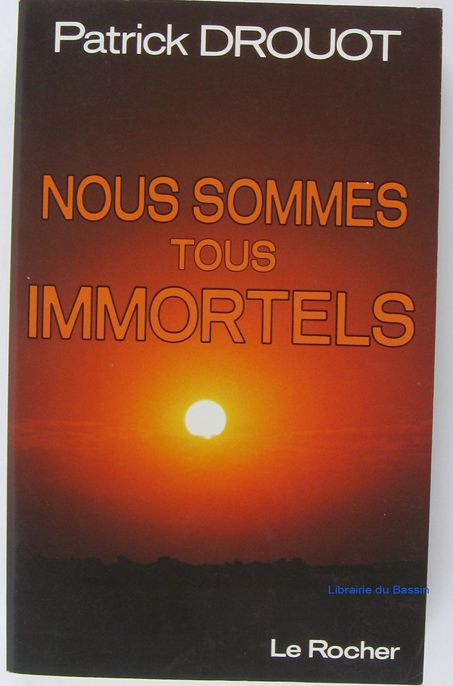 Nous sommes tous immortels 9782268006383