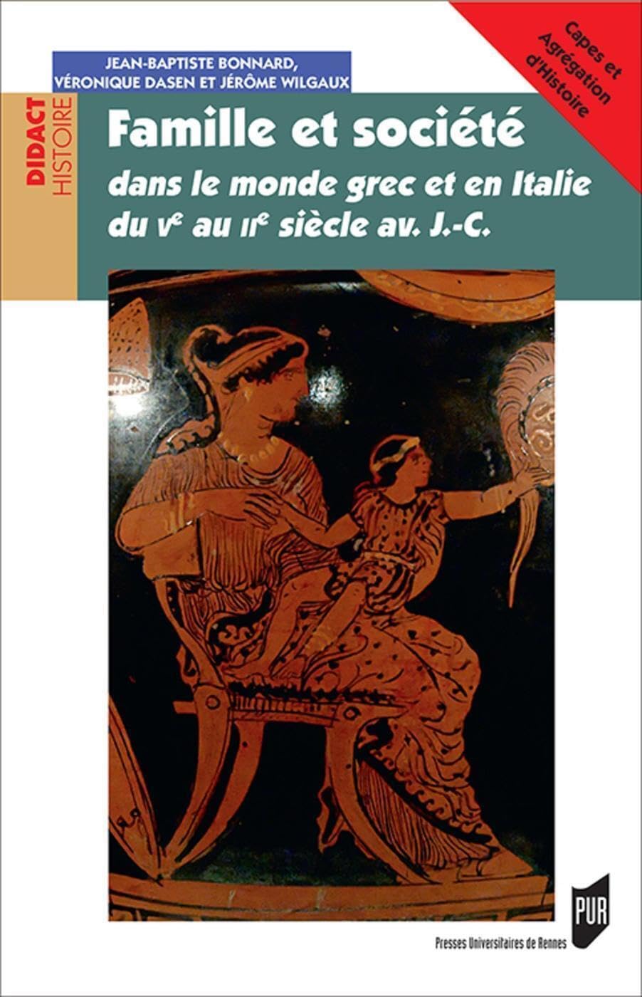Famille et société dans le monde grec et en Italie du Ve siècle av. J.-C. au IIe siècle av. J.-C. 9782753559172