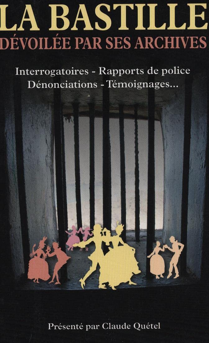 La Bastille dévoilée par ses archives 9782298083187