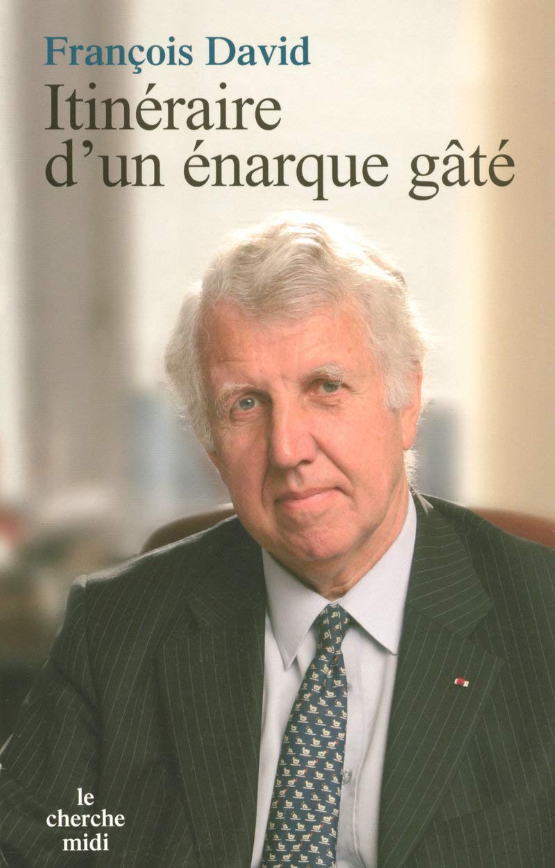 Itinéraire d'un énarque gâté 9782749109077