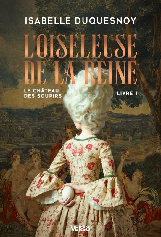 L'Oiseleuse de la Reine: Le Château des soupirs, livre 1 9782386431791