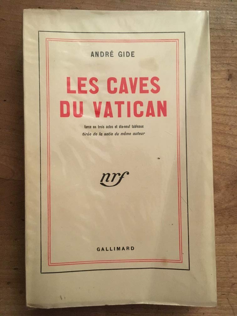 André Gide. Les Caves du Vatican : Farce en 3 actes et 19 tableaux tirée de la sotie du même auteur. Paris, Théâtre-français, décembre 1950 