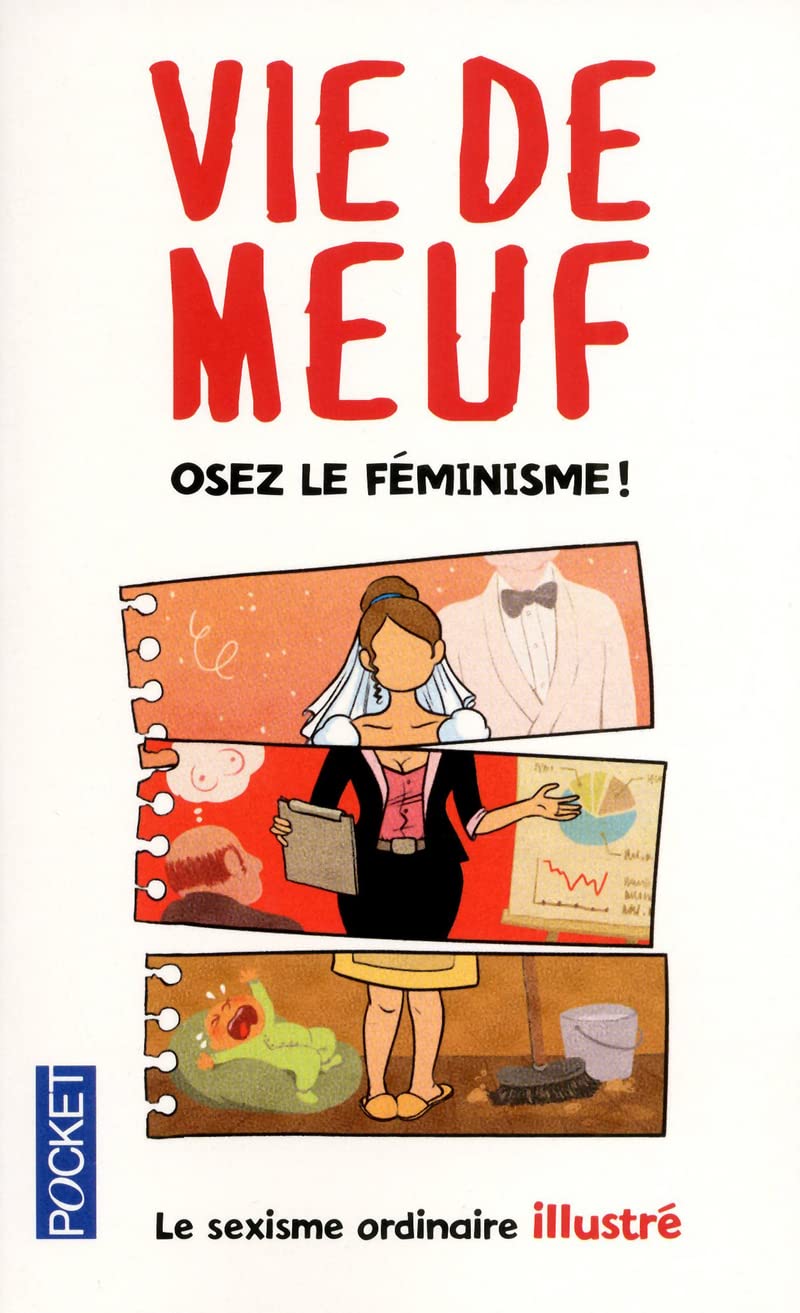 Vie de meuf: Le sexisme ordinaire illutré 9782266222914