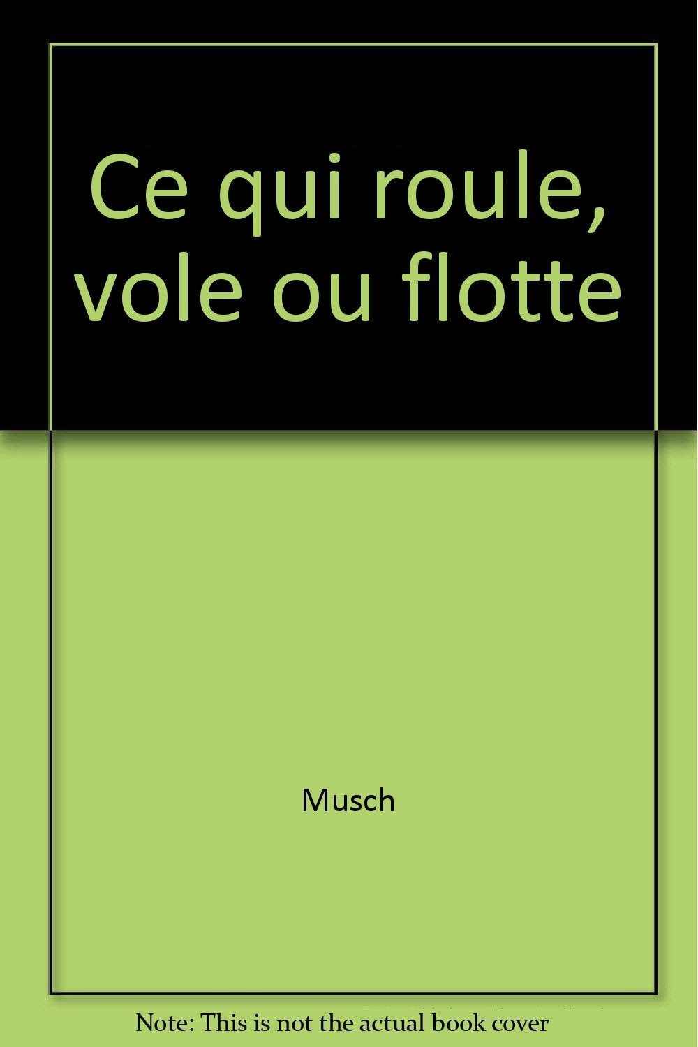 Ce qui roule, vole ou flotte 9782092204092