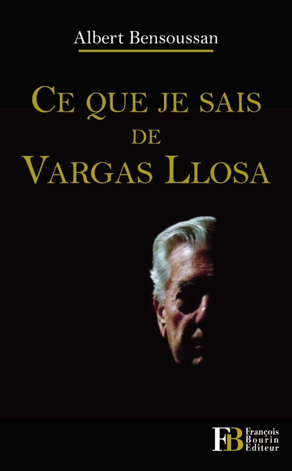 Ce que je sais de Vargas Llosa 9782849412503