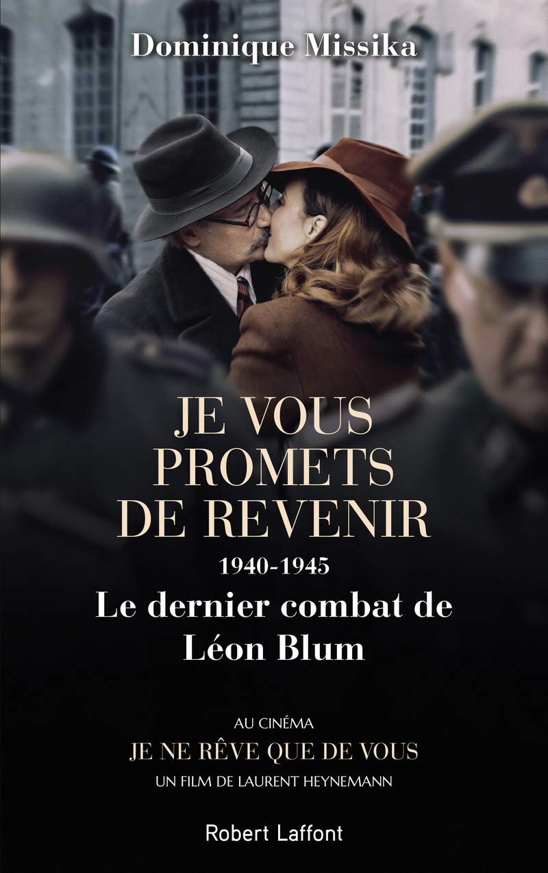 Je vous promets de revenir, 1940-1945, le dernier combat de Léon Blum 9782221109458