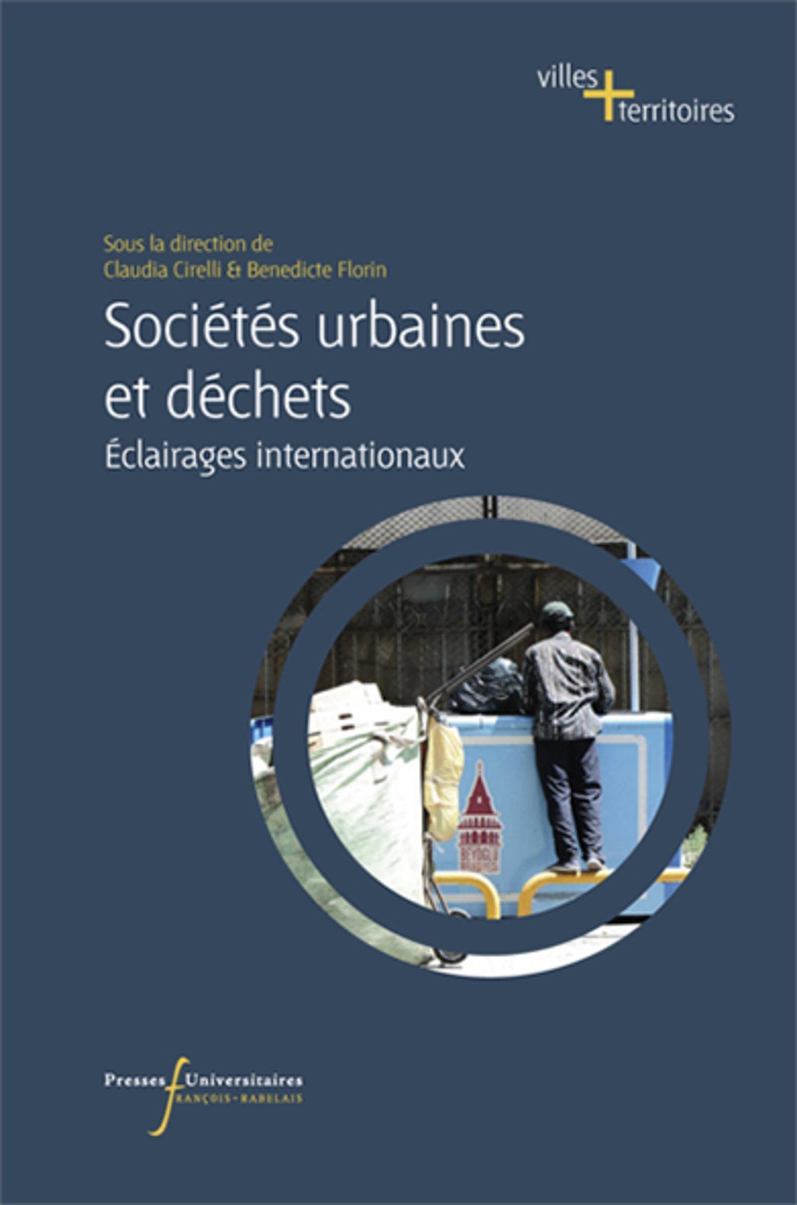 SOCIETES URBAINES ET DECHETS: ECLAIRAGES INTERNATIONAUX 9782869063822