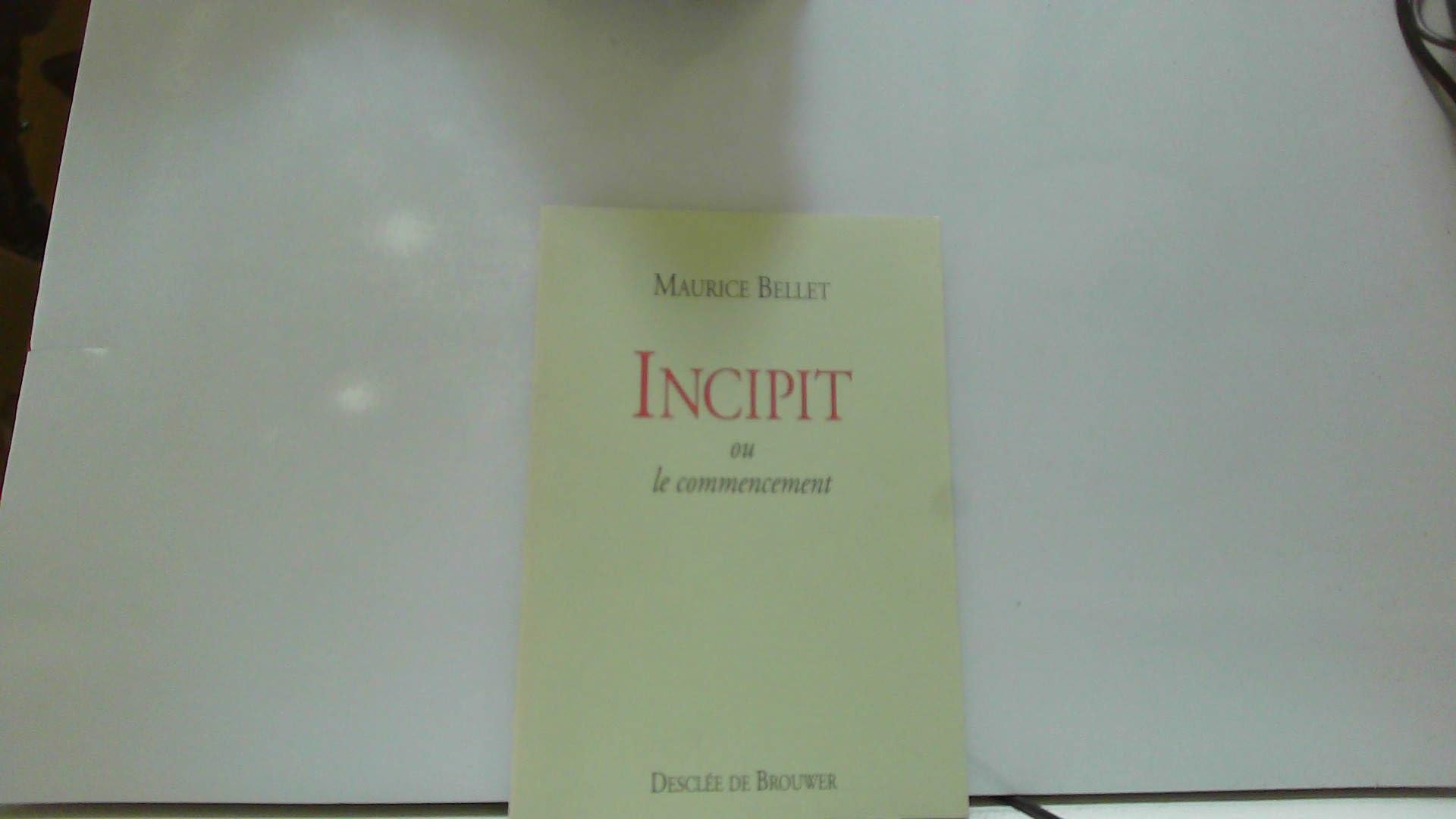 Incipit ou Le Commencement 9782220033426