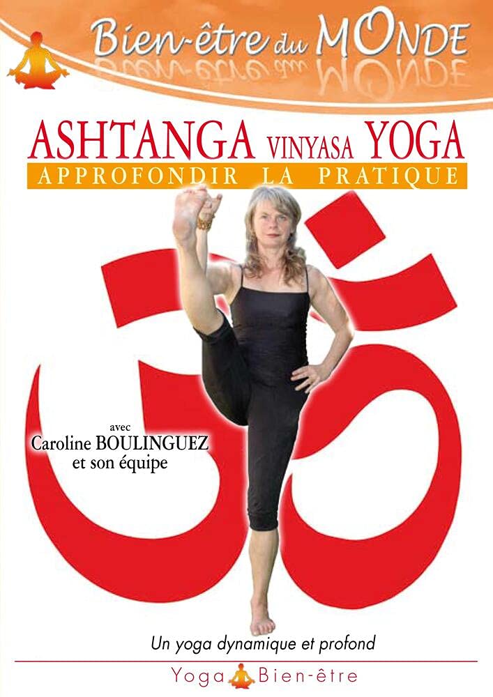 Ashtanga Vinyasa Yoga : Approfondir la Pratique [DVD] 3760129462963