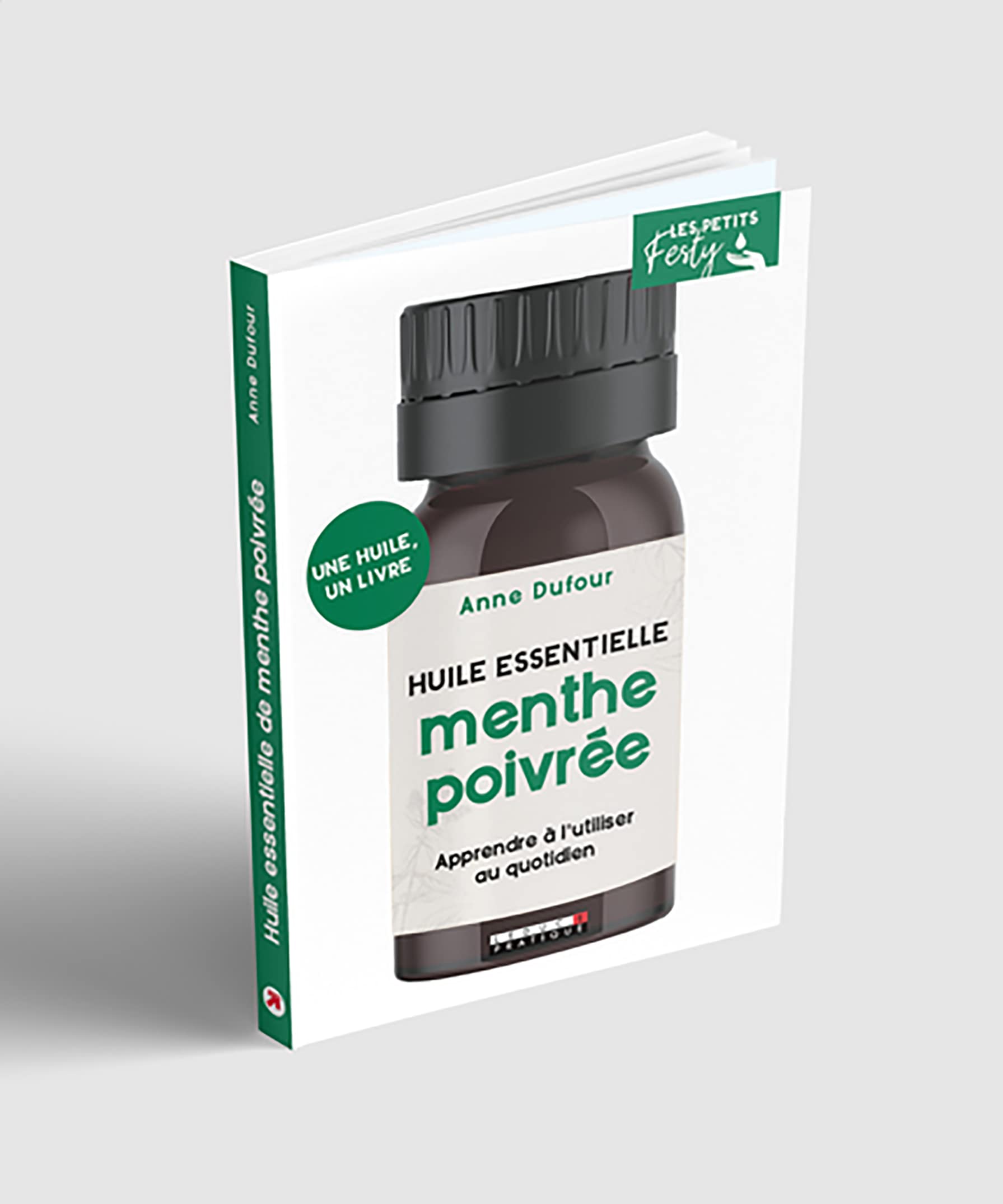 Huile essentielle menthe poivrée: Apprendre à l'utiliser au quotidien 9791028518158