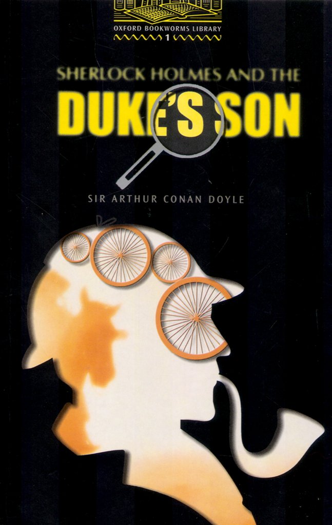 Sherlock Holmes And the Duke's Son: Level One 9780194229616