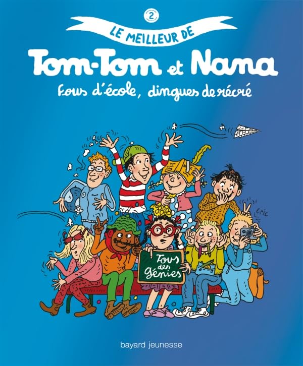 Le meilleur de Tom-Tom et Nana, Tome 2 : Fous d'école, dingues de récré 9782747040037