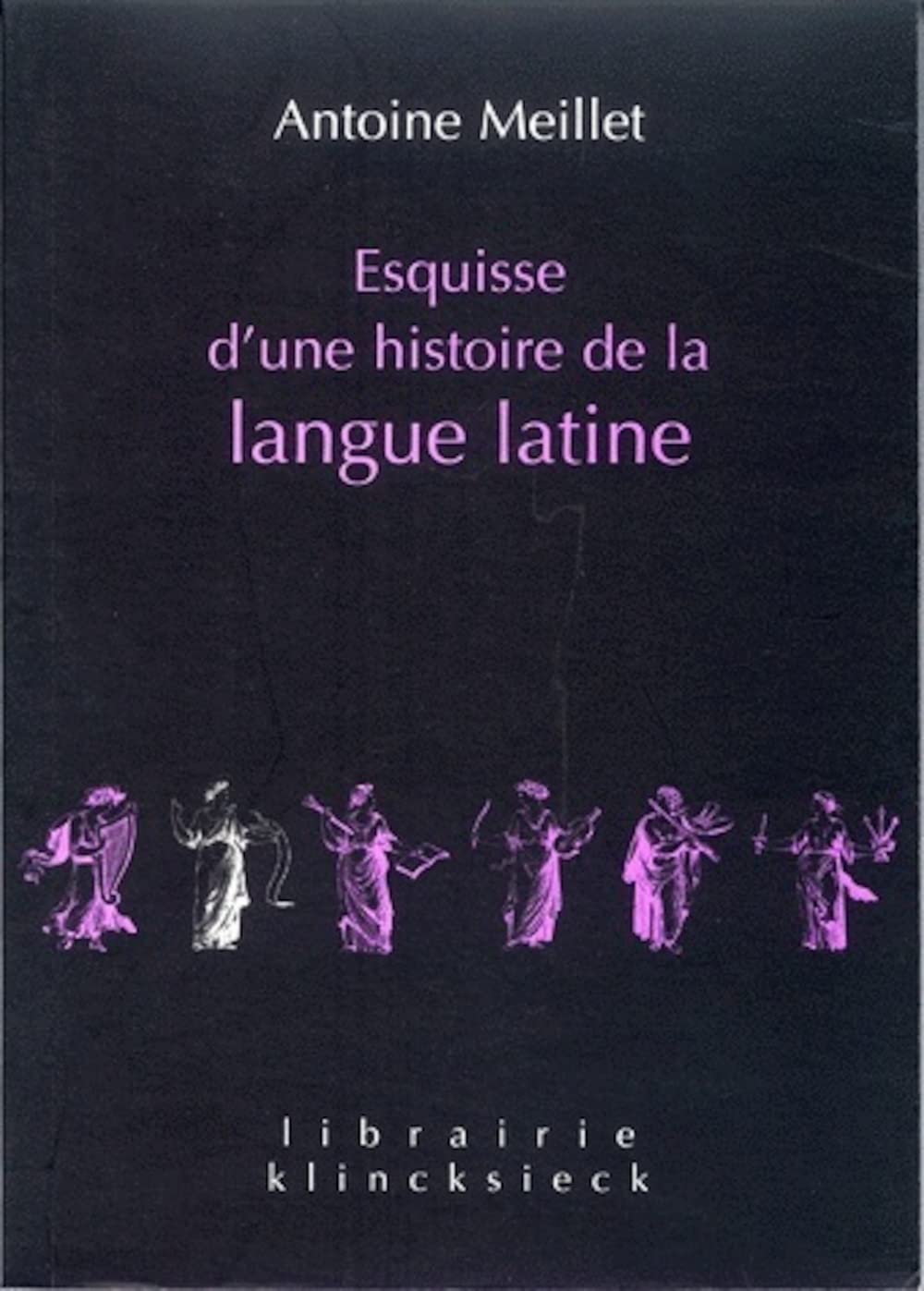 Esquisse d'une histoire de la langue latine 9782252034880