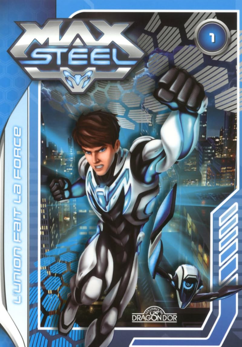 MAX STEEL T01 L'UNION FAIT LA 9782821203051