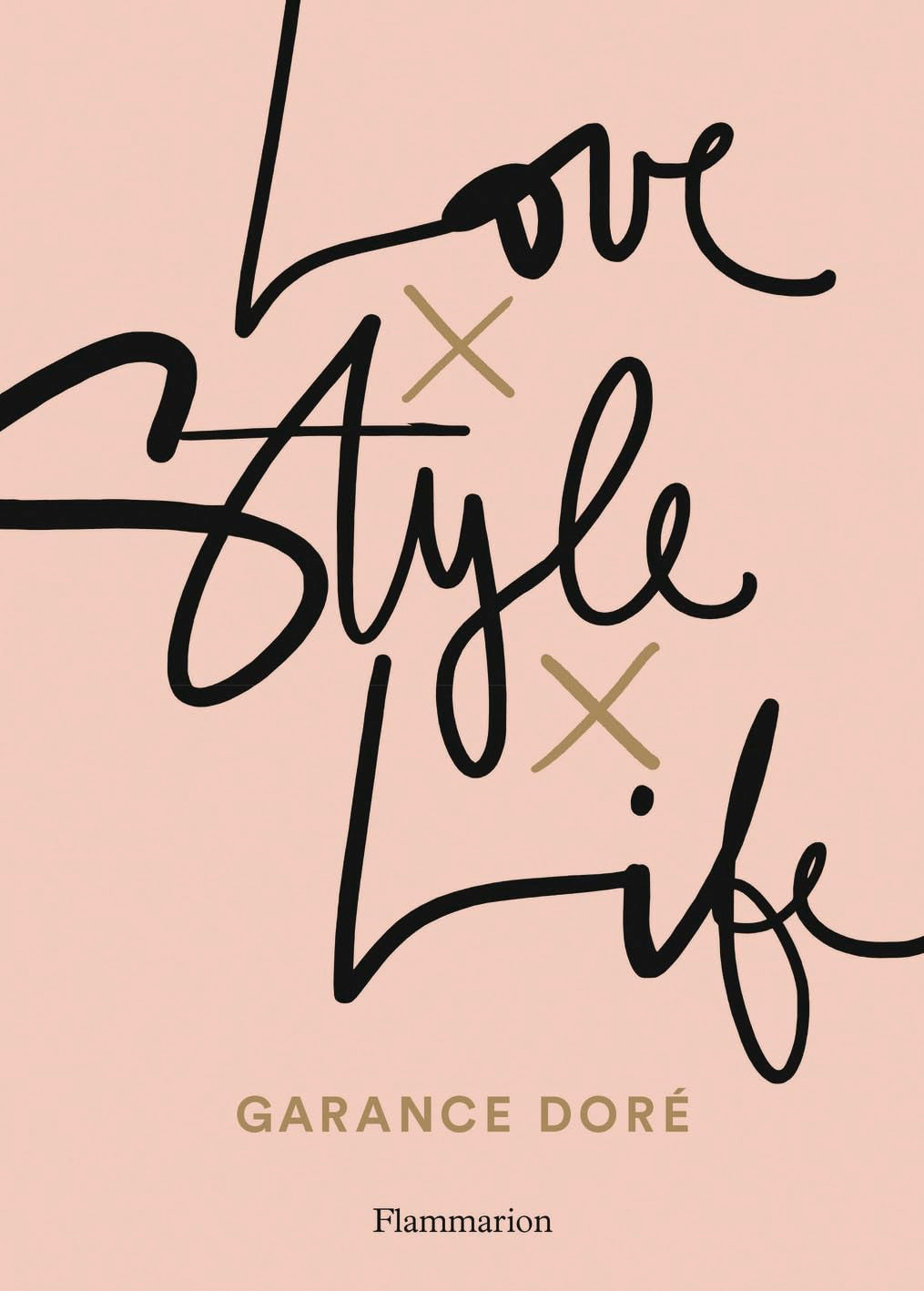 Love x Style x Life 9782081376038