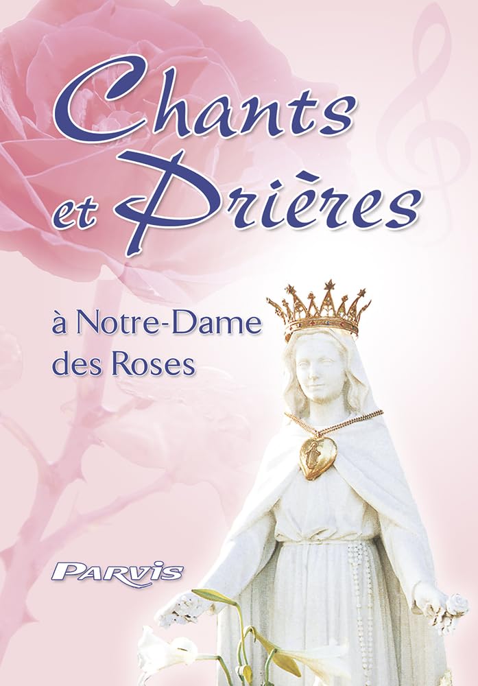Chants et prières en l'honneur de Notre-Dame des Roses 9782880220624