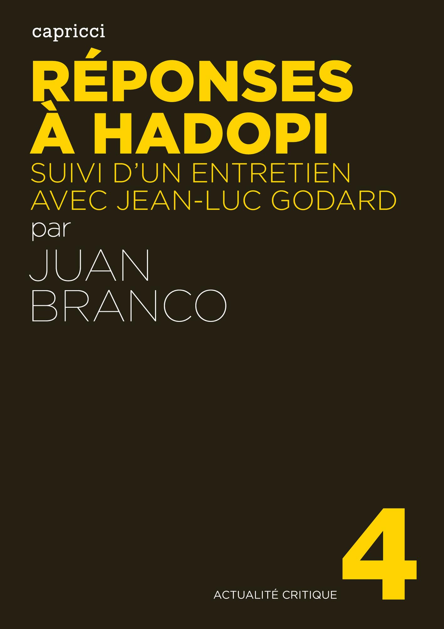 Réponses à Hadopi: Suivi d'un entretien avec Jean-Luc Godard 9782918040255
