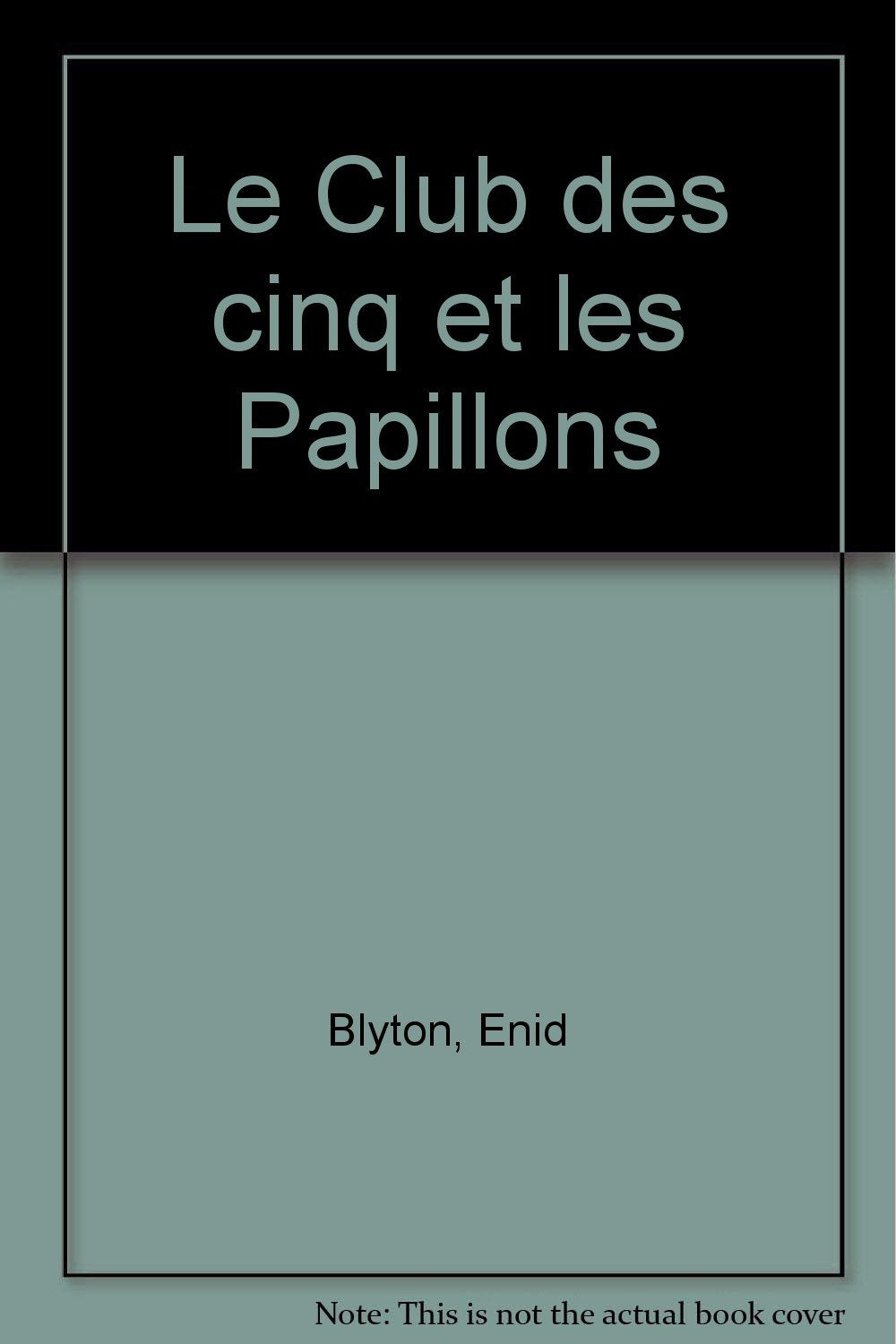 Le Club des cinq et les Papillons 9782010184239
