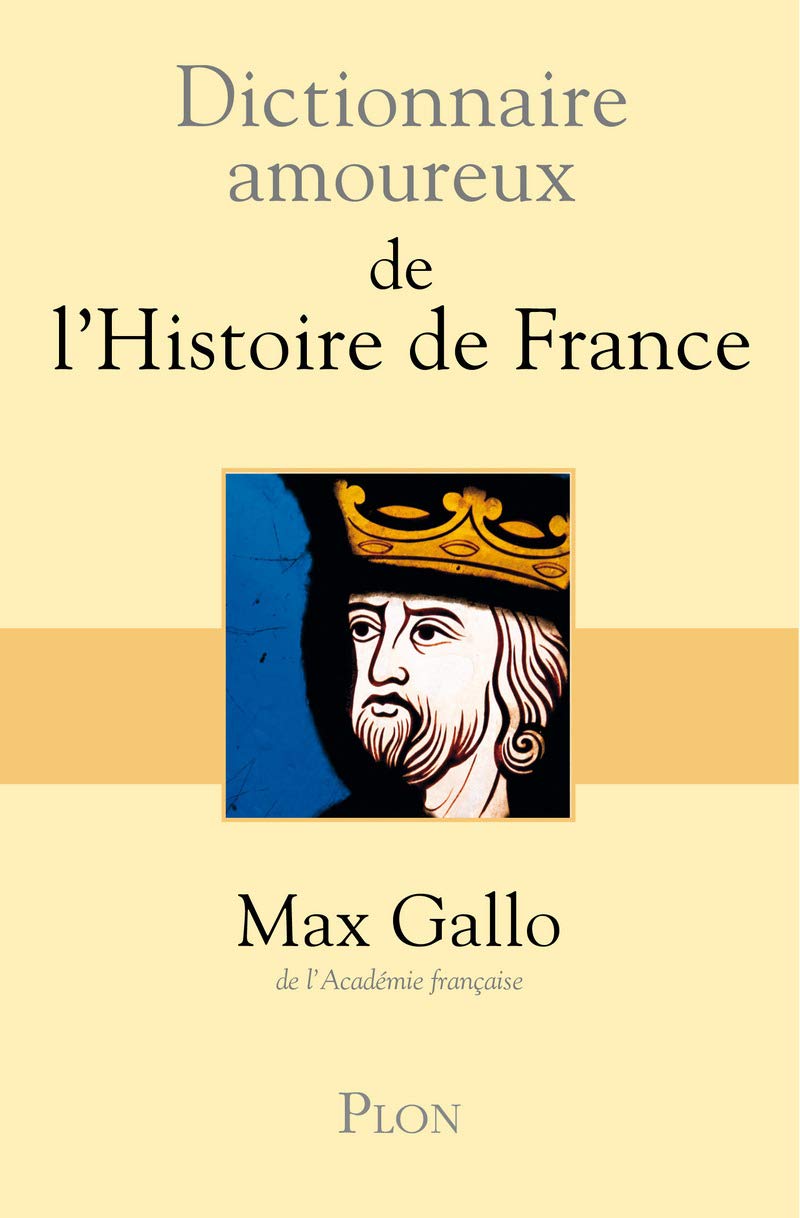 Dictionnaire amoureux de l'Histoire de France 9782259209960