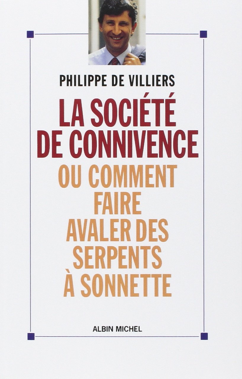 La Société de connivence, ou, Comment faire avaler des serpents à sonnette 9782226069184