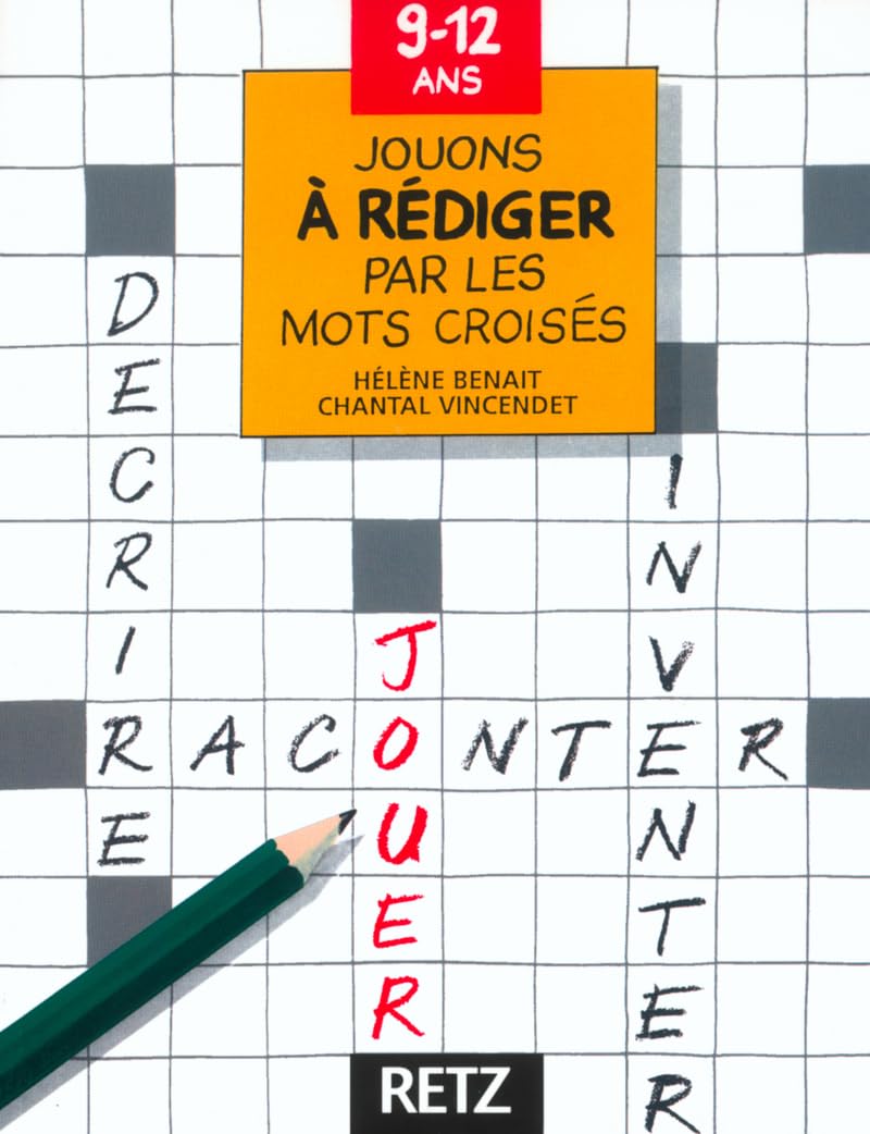 Jouons à rédiger par les mots croisés, 9-12 ans 9782725617640